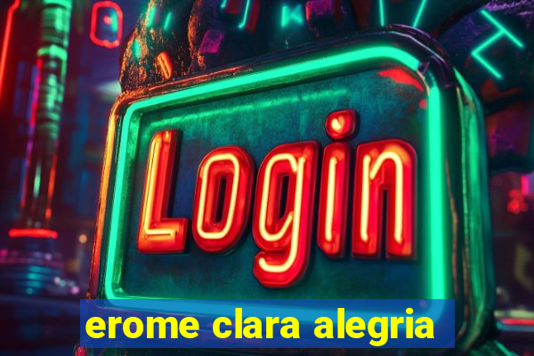 erome clara alegria