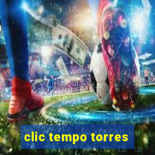 clic tempo torres