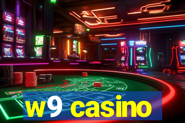 w9 casino