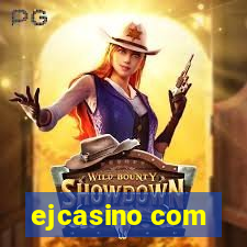 ejcasino com