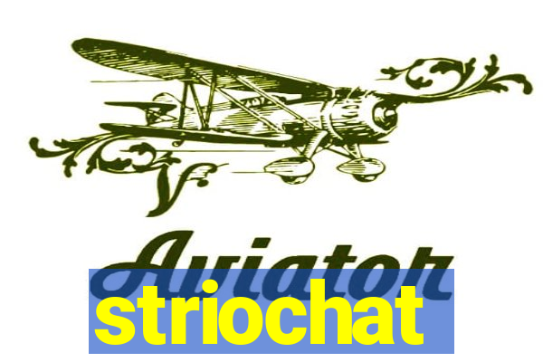 striochat