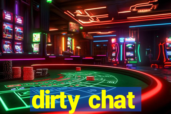 dirty chat