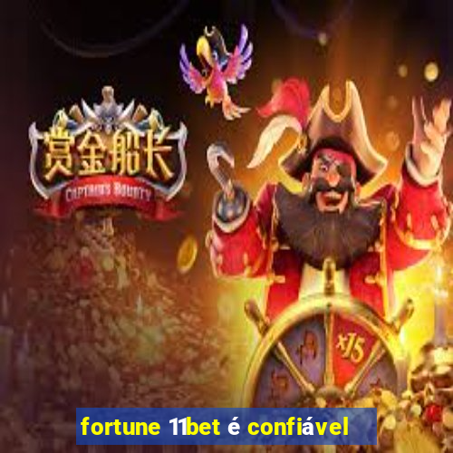 fortune 11bet é confiável