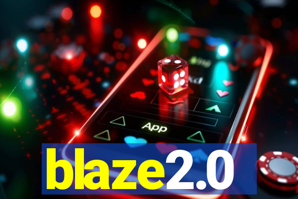 blaze2.0