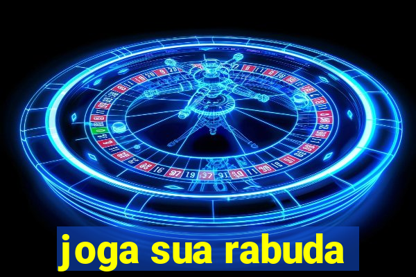 joga sua rabuda