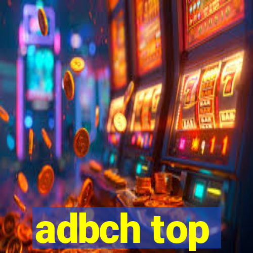 adbch top