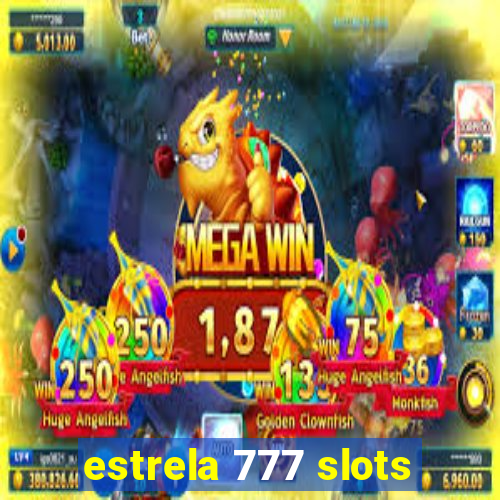 estrela 777 slots