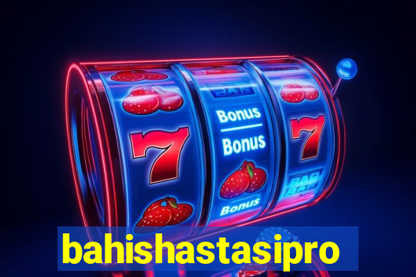 bahishastasipro.info