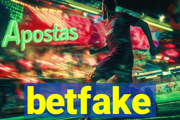 betfake