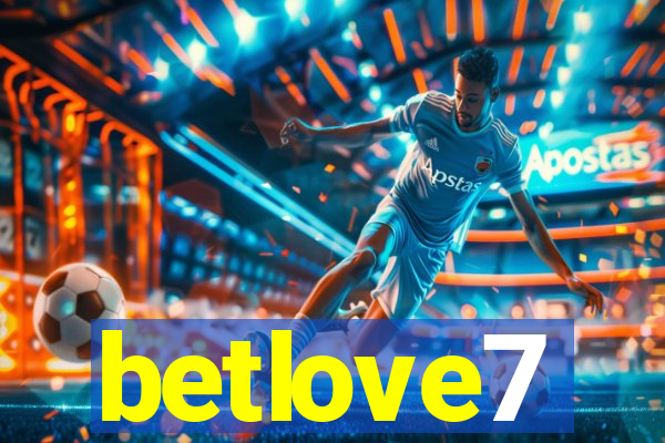 betlove7