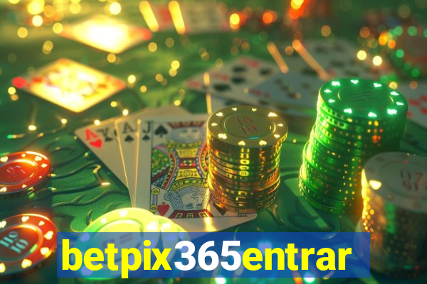 betpix365entrar