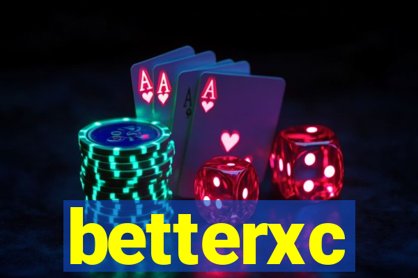 betterxc