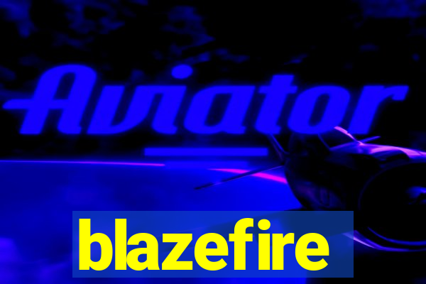 blazefire