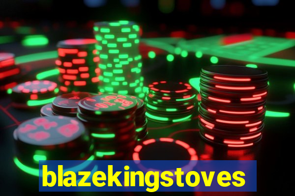 blazekingstoves