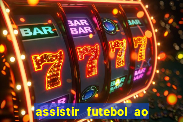 assistir futebol ao vivo multimarcas