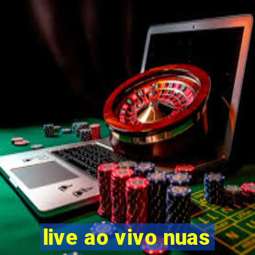 live ao vivo nuas