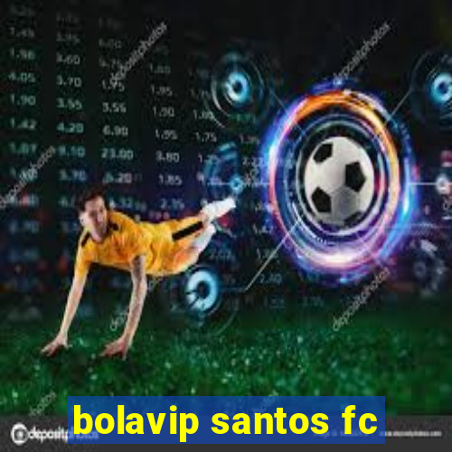 bolavip santos fc