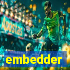 embedder