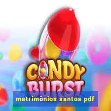 matrimônios santos pdf