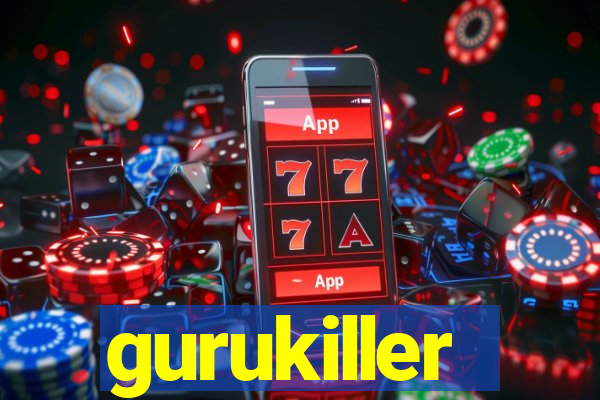 gurukiller