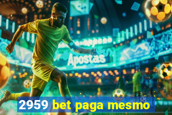 2959 bet paga mesmo