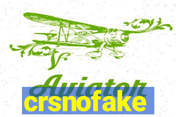 crsnofake