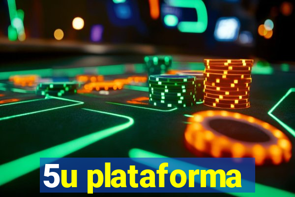 5u plataforma