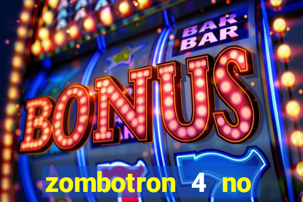 zombotron 4 no click jogos