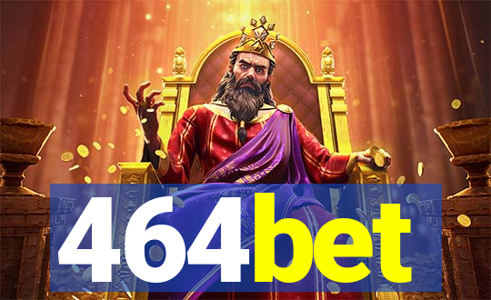 464bet