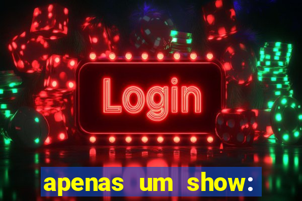 apenas um show: pancadaria 2