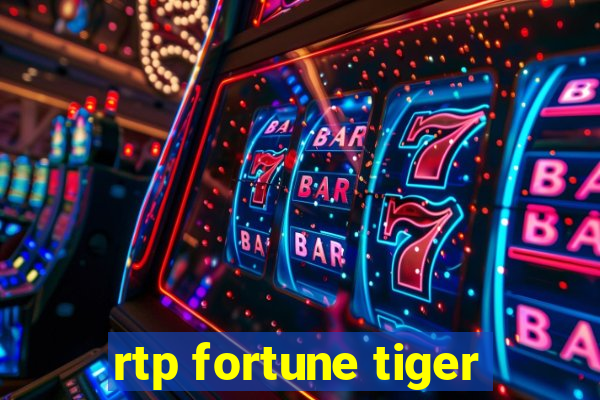 rtp fortune tiger