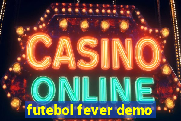 futebol fever demo