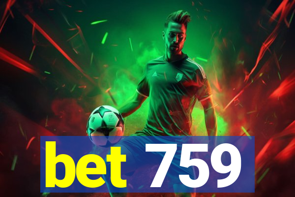 bet 759