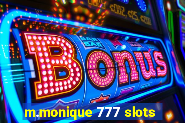 m.monique 777 slots