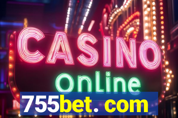 755bet. com