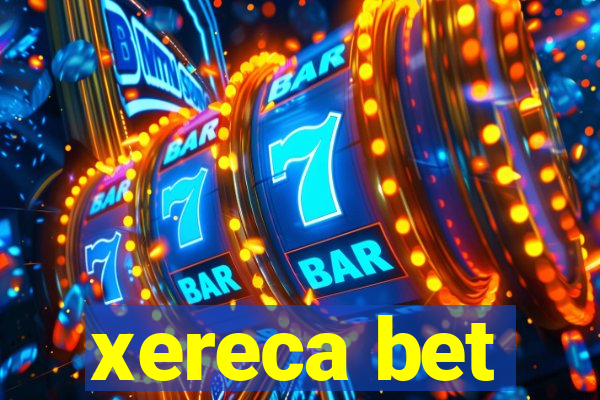 xereca bet