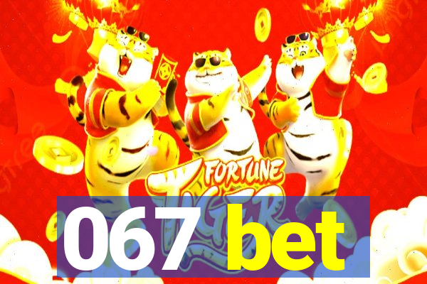 067 bet