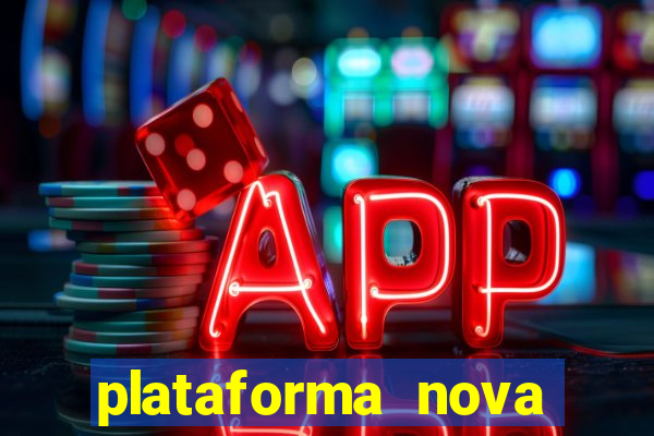 plataforma nova pagando muito hoje