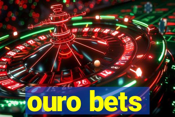 ouro bets