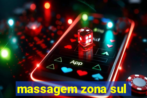 massagem zona sul