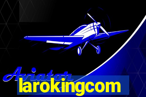 larokingcom