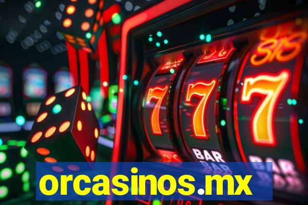 orcasinos.mx