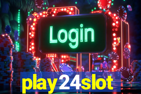 play24slot