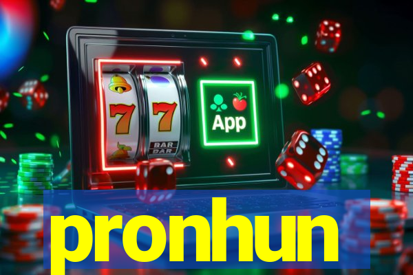 pronhun