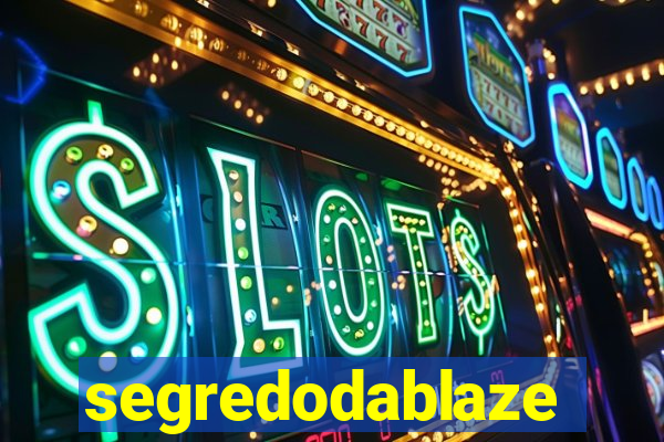 segredodablaze